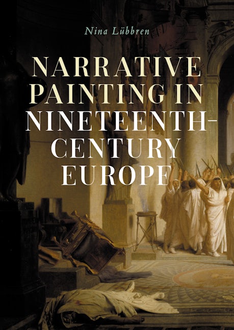 Book cover image for Narrative painting in nineteenth-century Europe ISBN: 9781526168573
