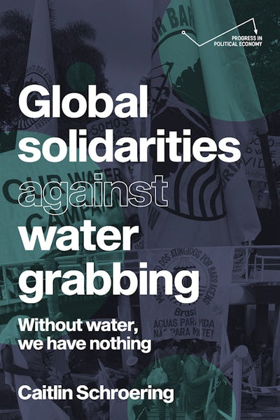 Global solidarities against water grabbing