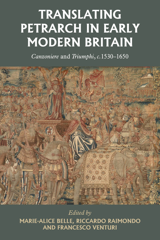 Cover image for Translating Petrarch in early modern Britain, isbn: 9781526173034