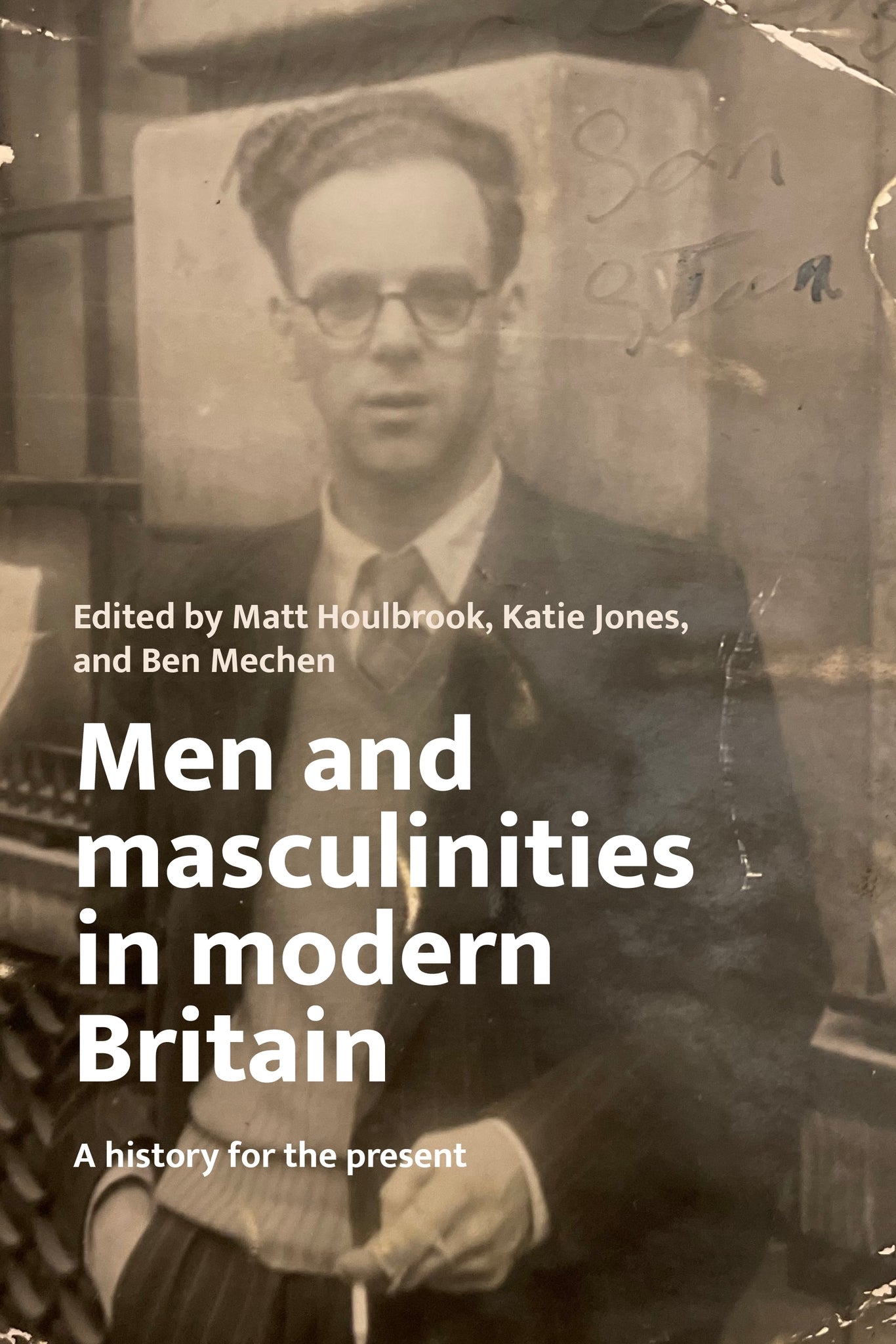 Cover image for Men and masculinities in modern Britain ISBN 9781526174697