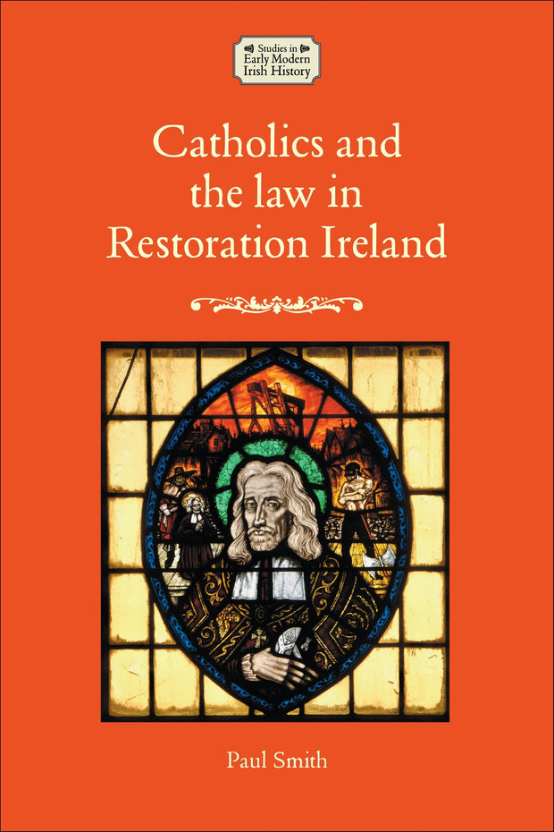 Cover image for Catholics and the law in Restoration Ireland, isbn: 9781526176356