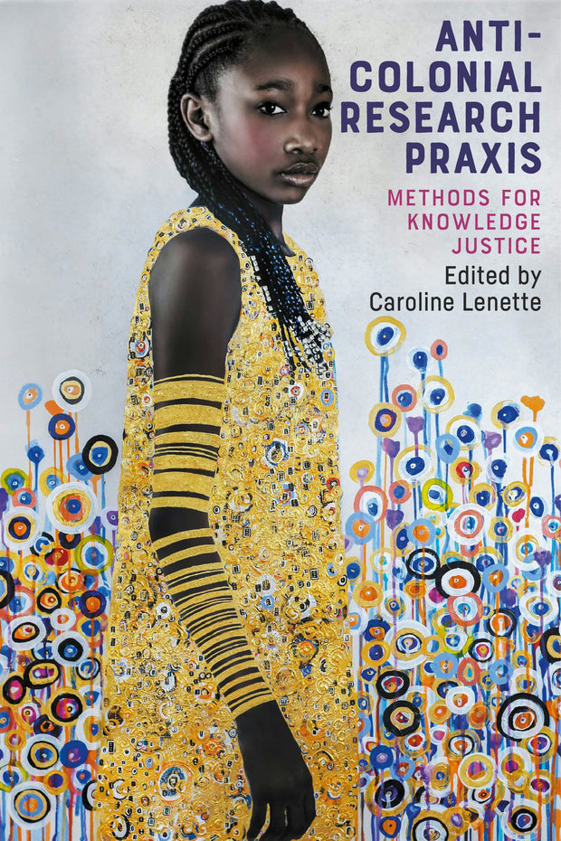 Cover image for Anti-colonial research praxis, isbn: 9781526177001