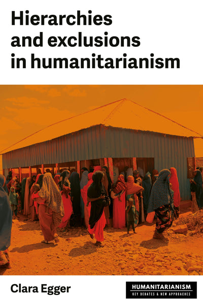 Cover image for Hierarchies and exclusion in humanitarianism, isbn: 9781526177957
