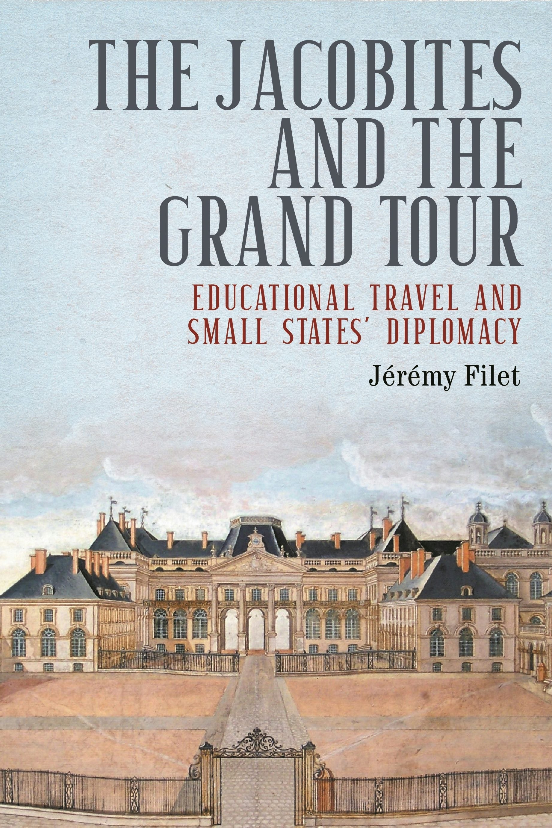 Book cover image for The Jacobites and the Grand Tour ISBN: 9781526179920