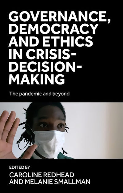 Governance, democracy and ethics in crisis-decision-making