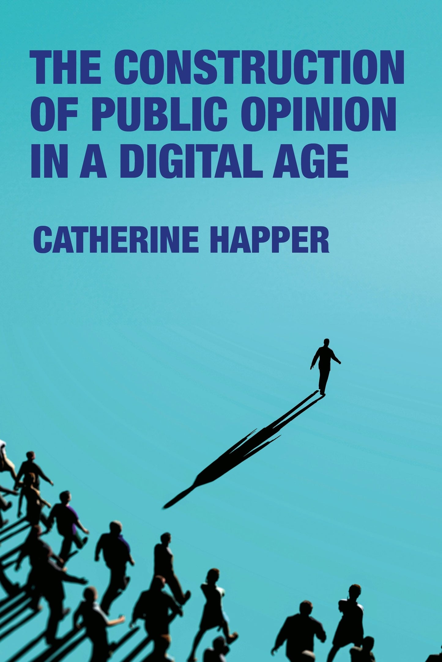 Book cover image for The construction of public opinion in a digital age ISBN: 9781526180223