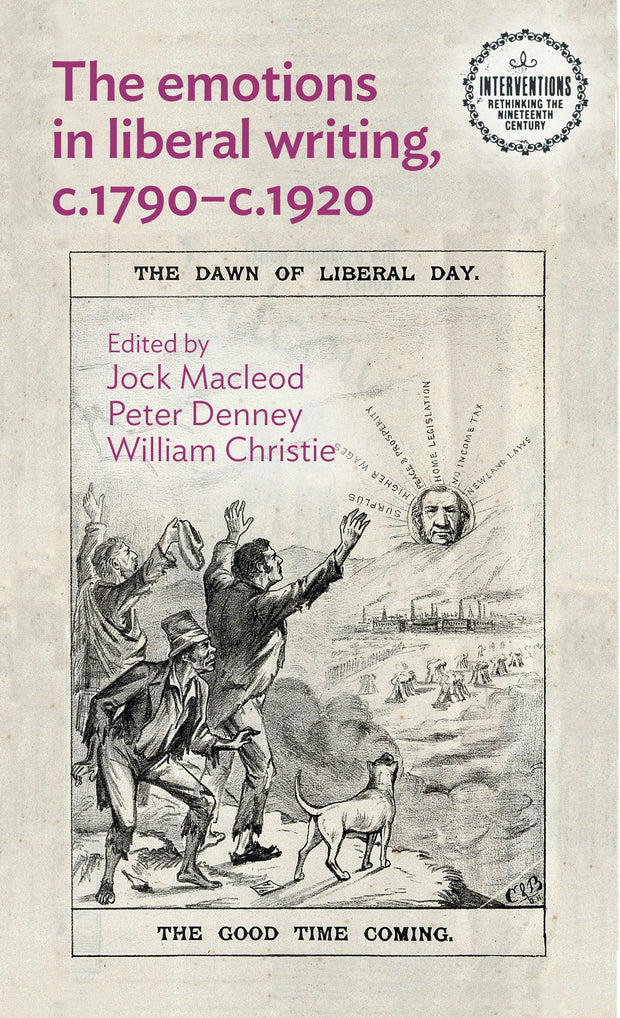Cover image for The emotions in liberal writing, c.1790–c.1920, isbn: 9781526185587