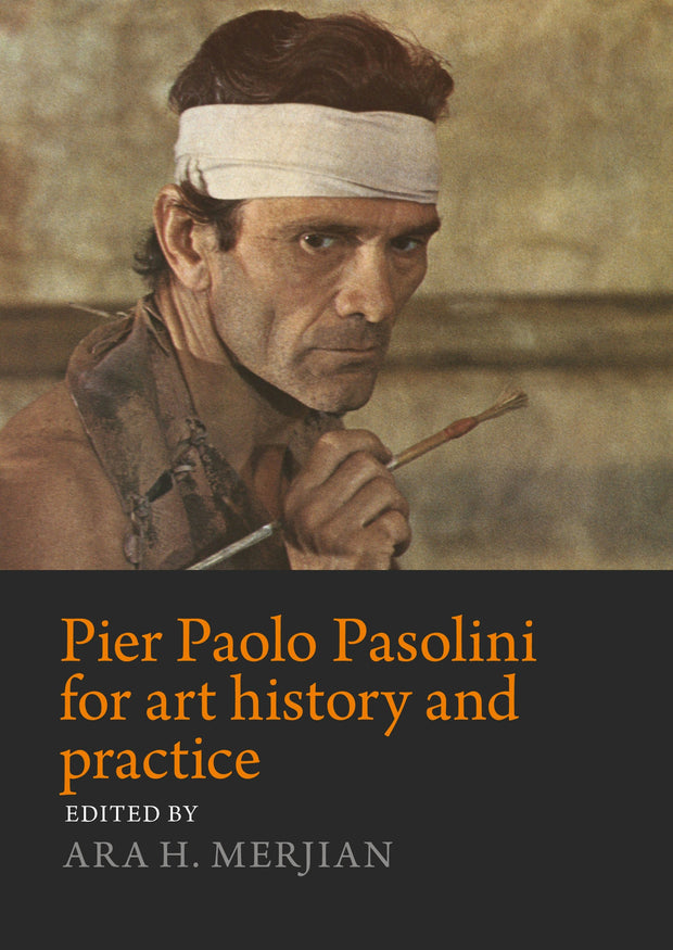 Cover image for Pier Paolo Pasolini for art history and practice, isbn: 9781526186140