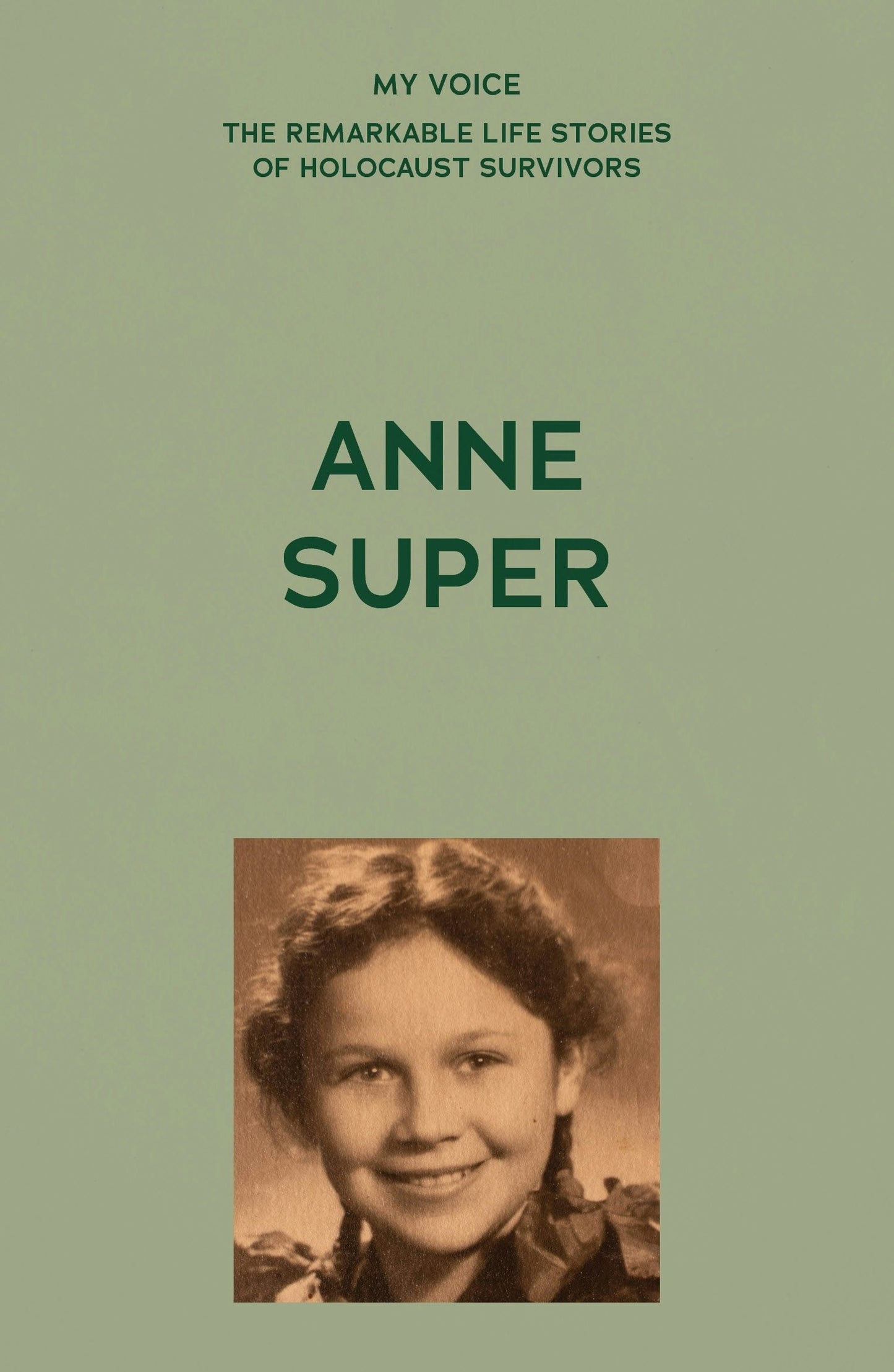 Book cover image for My Voice: Anne Super ISBN: 9781526186225