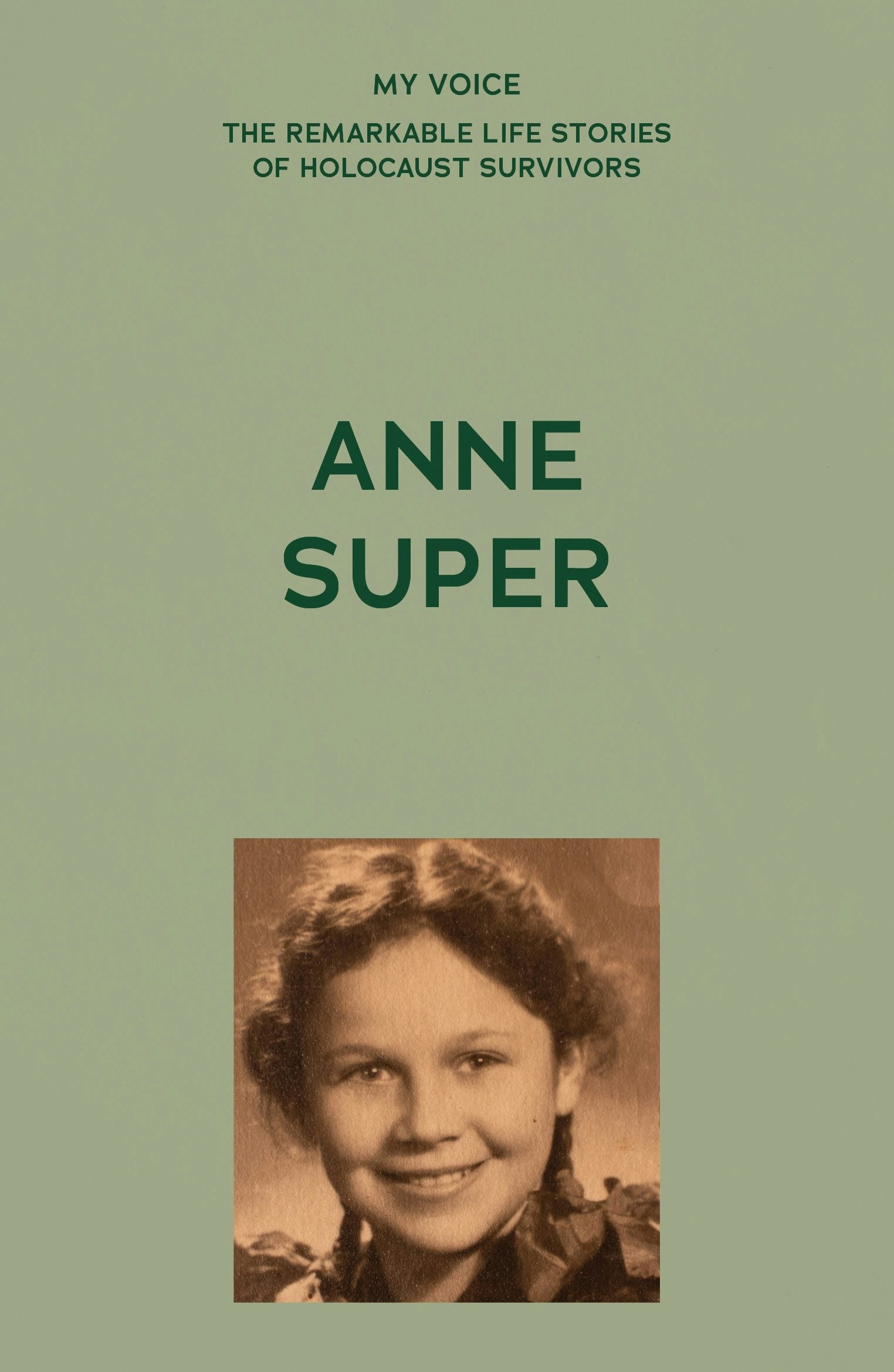 Book cover image for My Voice: Anne Super ISBN: 9781526186225