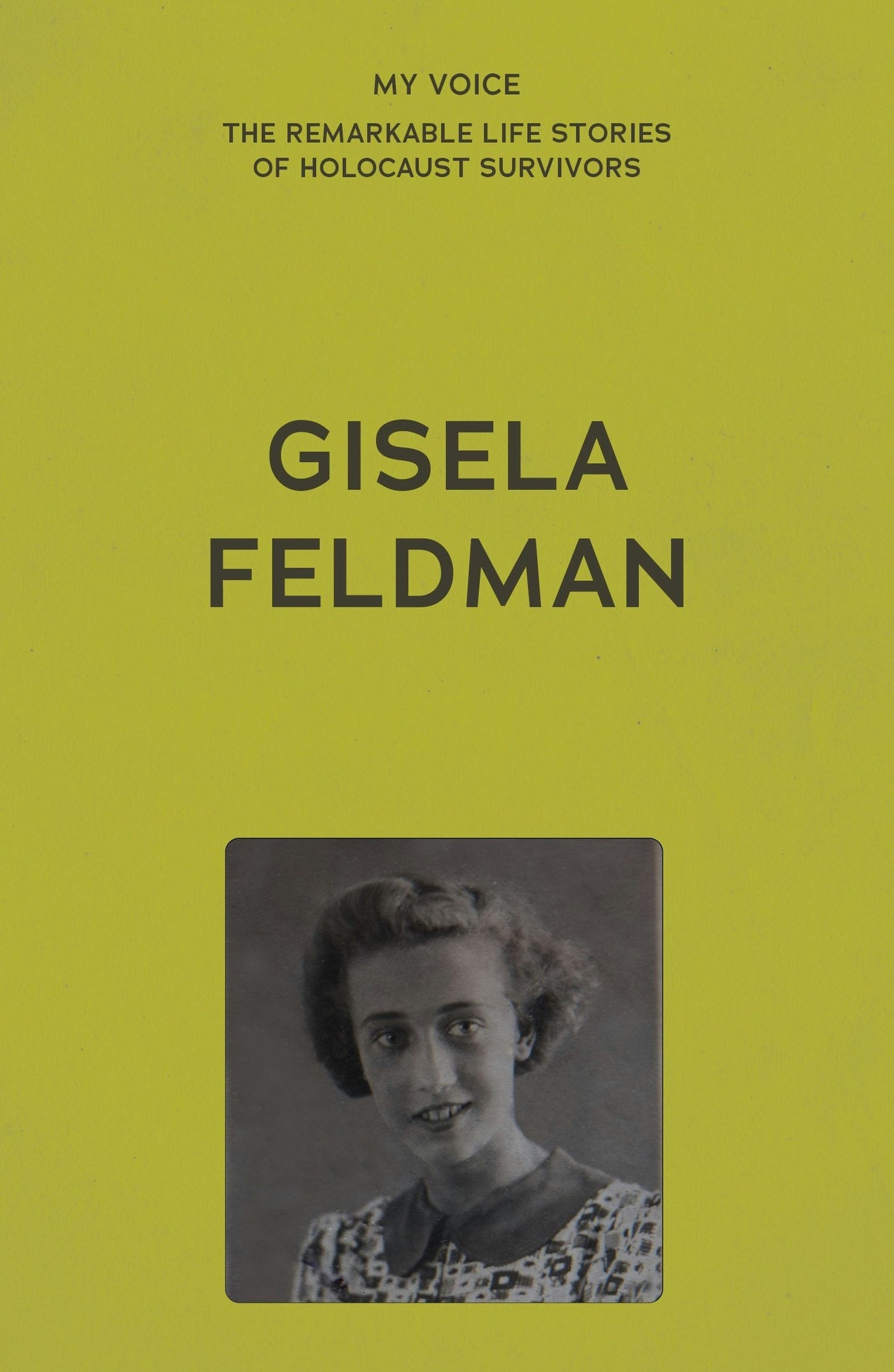 Book cover image for My Voice: Gisela Feldman ISBN: 9781526186430