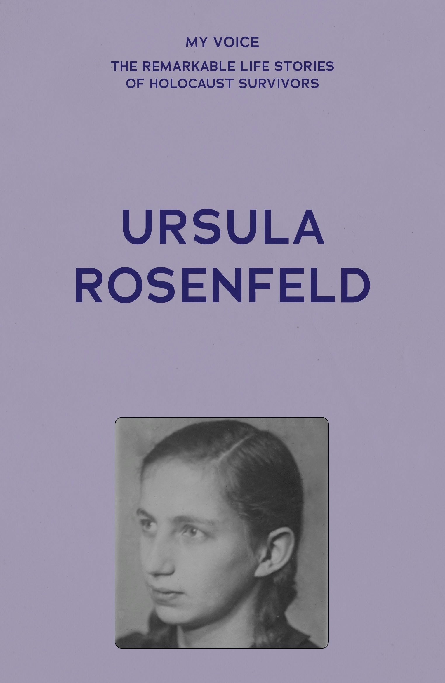 Book cover image for My Voice: Ursula Rosenfeld ISBN: 9781526186973