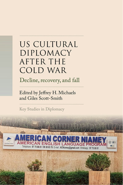 Cover image for US cultural diplomacy after the Cold War, isbn: 9781526188397