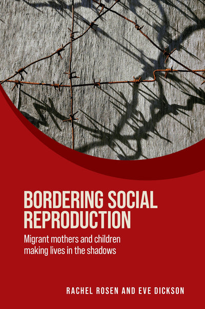 Cover image for Bordering social reproduction, isbn: 9781526189271
