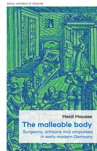 Cover image for The malleable body, isbn: 9781526190833