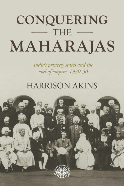 Cover image for Conquering the maharajas, isbn: 9781526190840