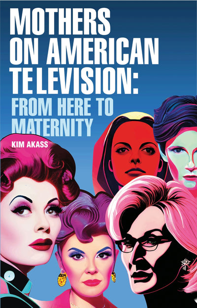 Cover image for Mothers on American television, isbn: 9781526191182