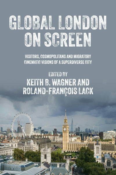 Cover image for Global London on screen, isbn: 9781526191199