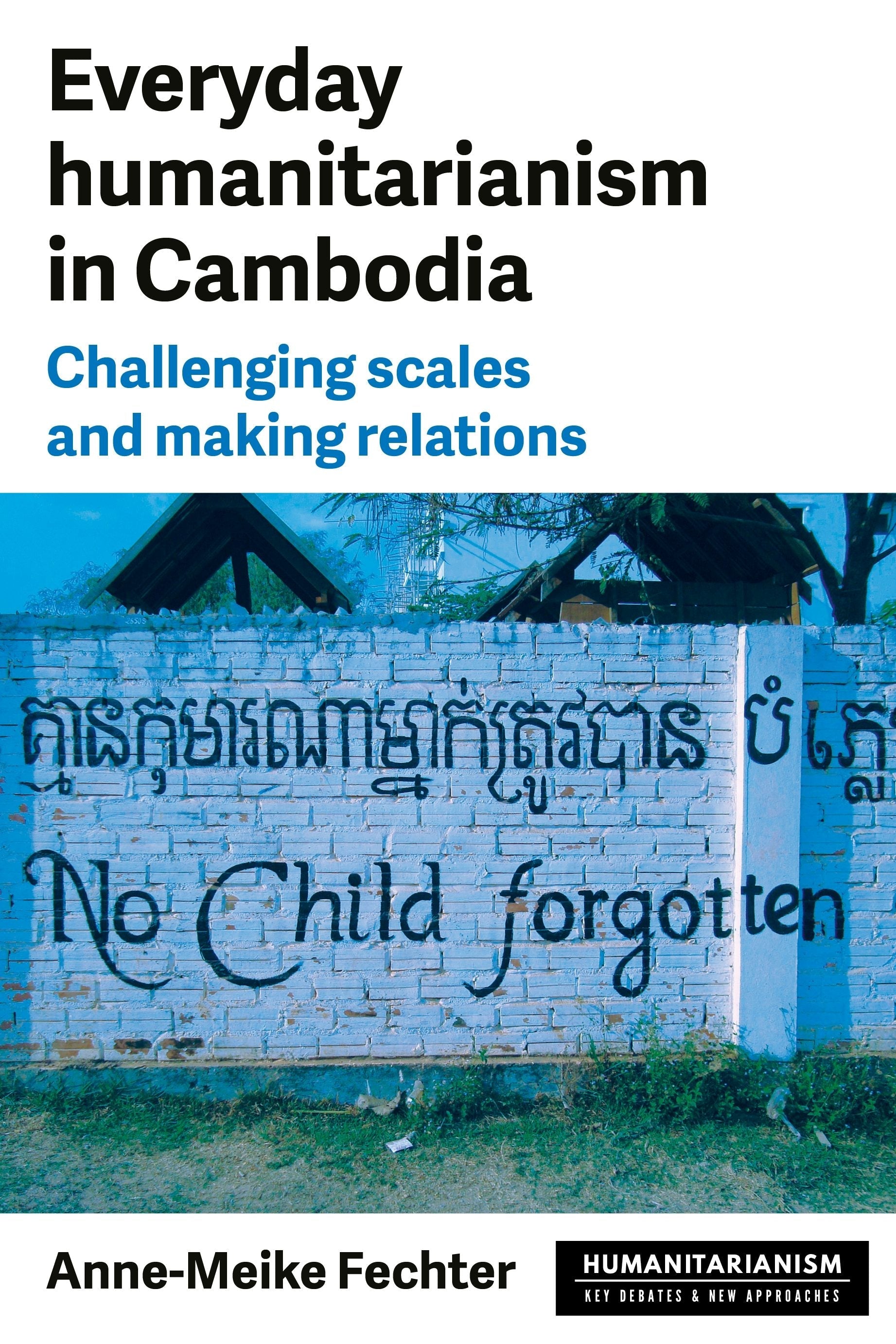 Book cover image for Everyday humanitarianism in Cambodia ISBN: 9781526191328