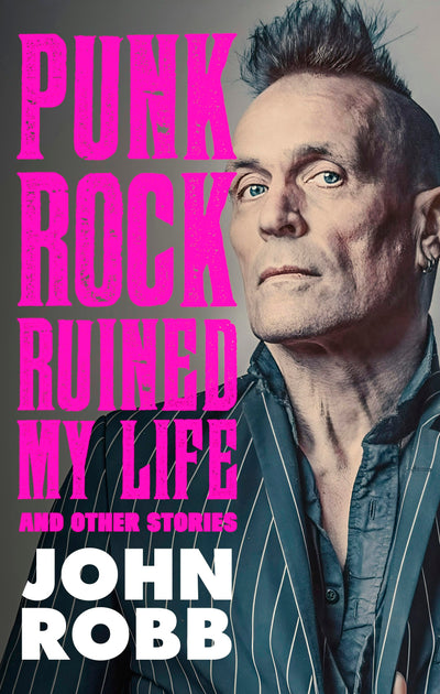 Cover image for Punk rock ruined my life, isbn: 9781526191786