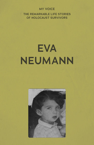 Cover image for My Voice: Eva Neumann, isbn: 9781526192349