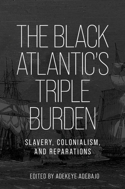 Cover image for The Black Atlantic’s triple burden, isbn: 9781526193025