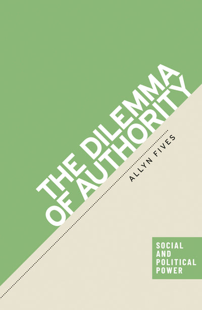 Cover image for The dilemma of Authority, isbn: 9781526193094