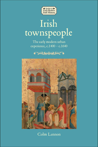 Cover image for Irish townspeople, isbn: 9781526193421