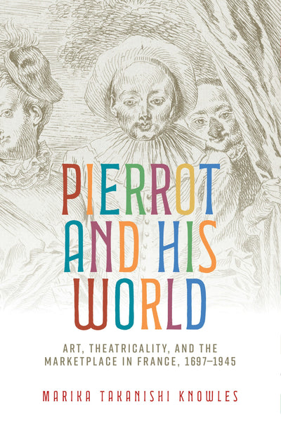 Cover image for Pierrot and his world, isbn: 9781526194718