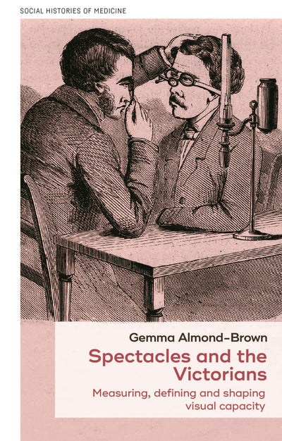 Cover image for Spectacles and the Victorians, isbn: 9781526194855