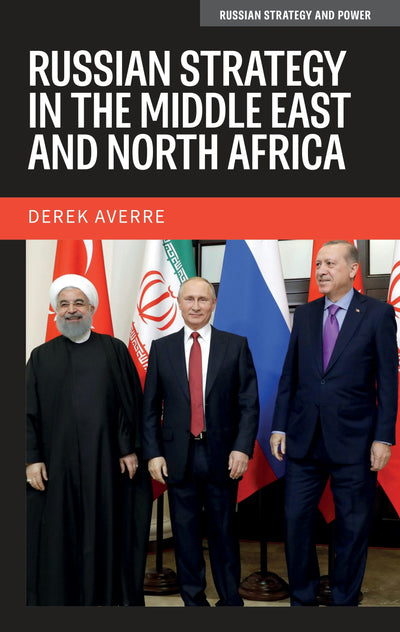 Cover image for Russian strategy in the Middle East and North Africa, isbn: 9781526195586