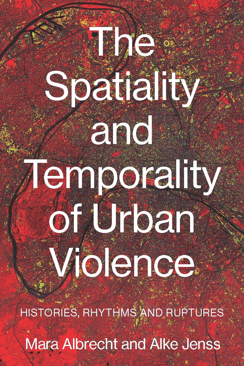 Book cover image for The spatiality and temporality of urban violence ISBN: 9781526195623