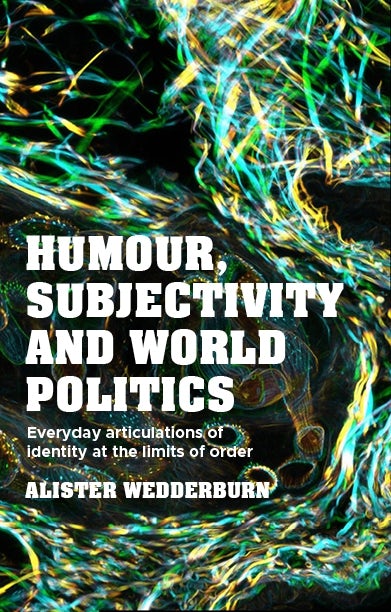 Cover image for Humour, subjectivity and world politics, isbn: 9781526195661