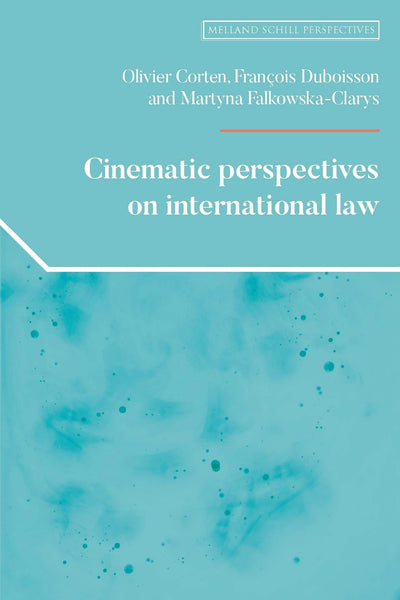 Cover image for Cinematic perspectives on international law, isbn: 9781526195715