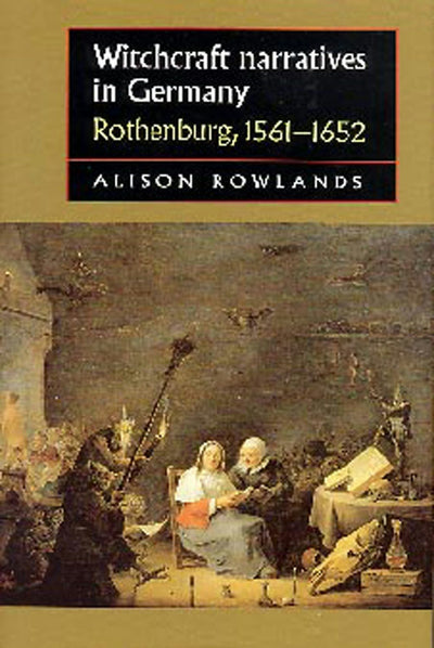 Cover image for Witchcraft narratives in Germany, isbn: 9781526195722