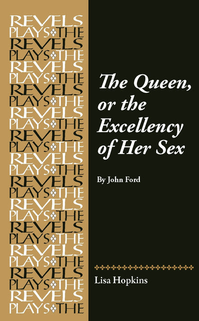 Cover image for The Queen, or the Excellency of Her Sex, isbn: 9781526198235