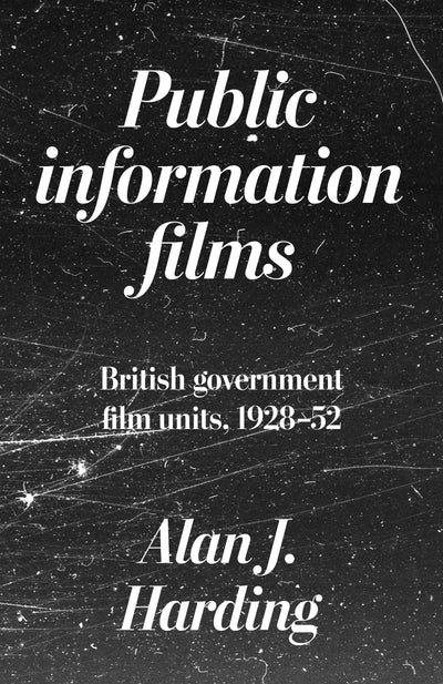 Cover image for Public information films, isbn: 9781526198273