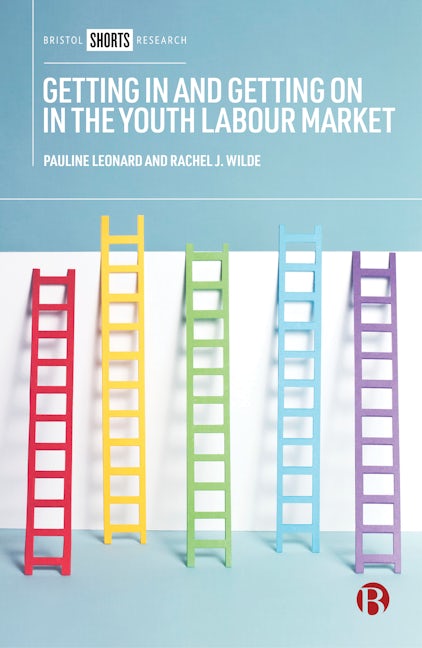 Book cover image for Getting In and Getting On in the Youth Labour Market ISBN: 9781529202298