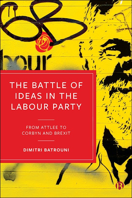 Book cover image for The Battle of Ideas in the Labour Party ISBN: 9781529205060