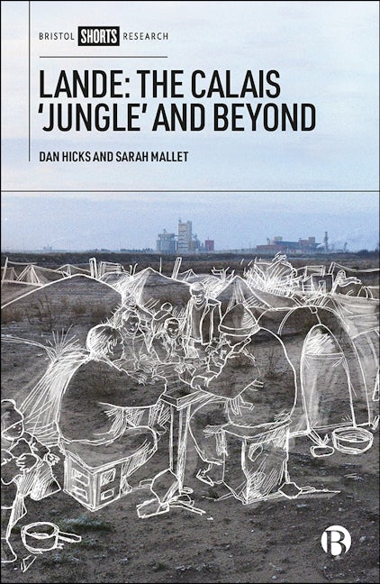 Book cover image for Lande: The Calais 'Jungle' and Beyond ISBN: 9781529206180