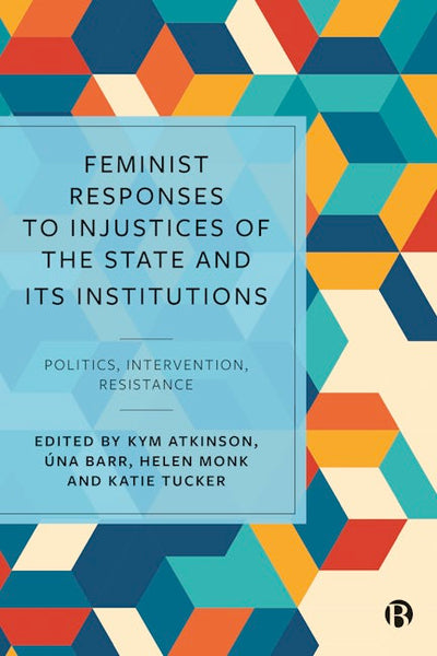 Feminist Responses to Injustices of the State and its Institutions