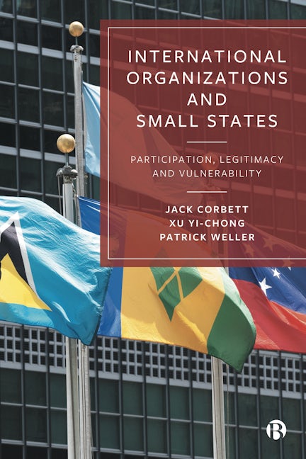 Book cover image for International Organizations and Small States ISBN: 9781529207682