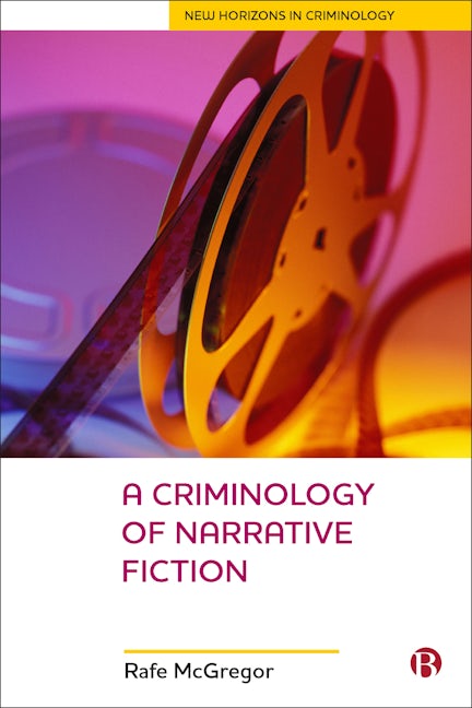 Book cover image for A Criminology Of Narrative Fiction ISBN: 9781529208061