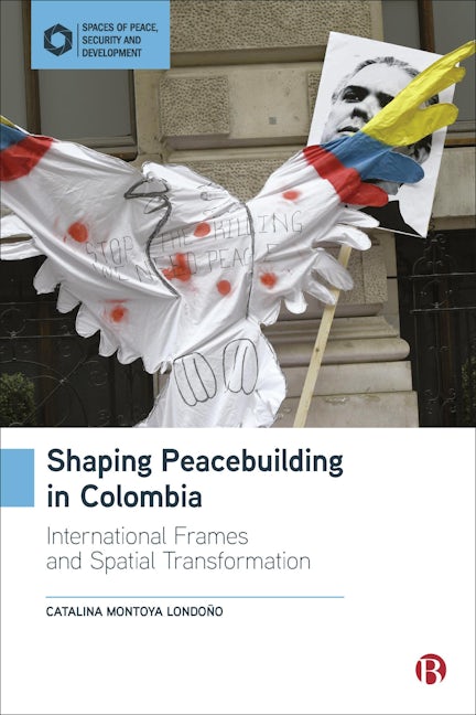 Book cover image for Shaping Peacebuilding in Colombia ISBN: 9781529211702