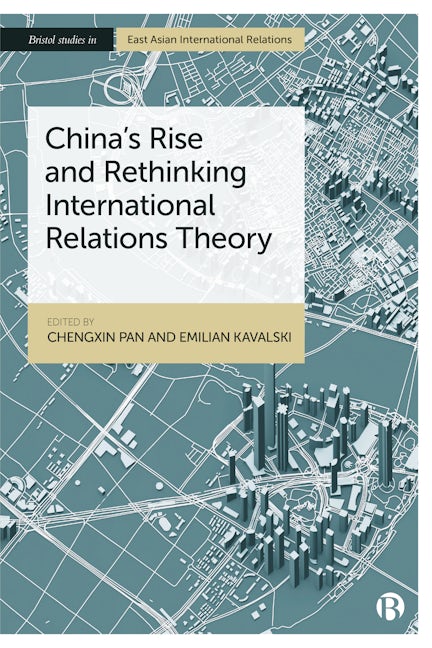 Book cover image for China’s Rise and Rethinking International Relations Theory ISBN: 9781529212945
