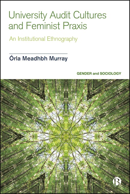 University Audit Cultures and Feminist Praxis