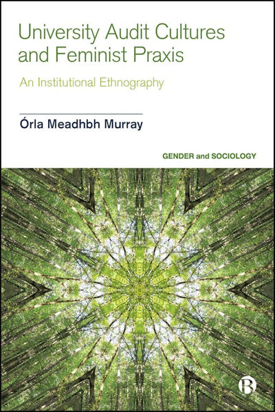 University Audit Cultures and Feminist Praxis