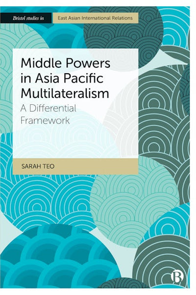 Middle Powers in Asia Pacific Multilateralism