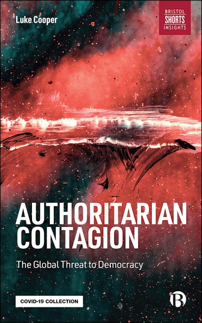Book cover image for Authoritarian Contagion ISBN: 9781529217797