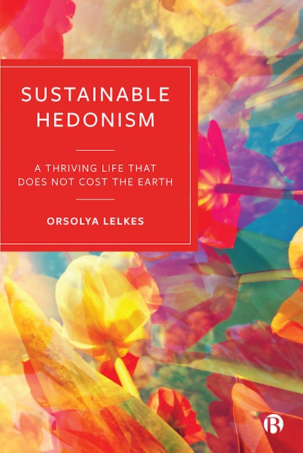 Book cover image for Sustainable Hedonism ISBN: 9781529217988